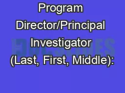 Program Director/Principal Investigator (Last, First, Middle):