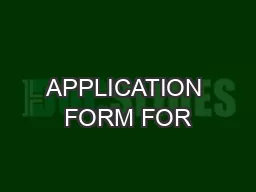 APPLICATION FORM FOR