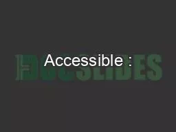 Accessible :