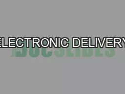 ELECTRONIC DELIVERY