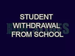 STUDENT WITHDRAWAL FROM SCHOOL