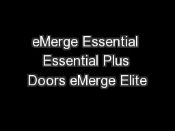 eMerge Essential  Essential Plus  Doors eMerge Elite