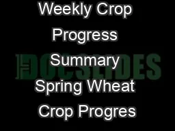 Weekly Crop Progress Summary Spring Wheat Crop Progres