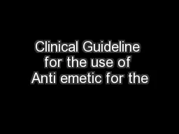 Clinical Guideline for the use of Anti emetic for the