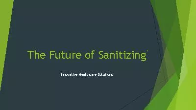 The Future of Sanitizing