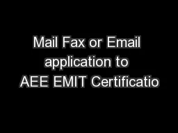 Mail Fax or Email application to AEE EMIT Certificatio