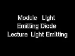 Module   Light Emitting Diode Lecture  Light Emitting