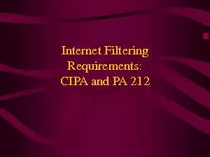 Internet Filtering Requirements:CIPA and PA 212