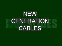 NEW GENERATION CABLES 