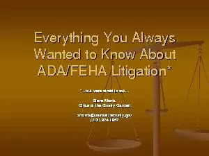 Everything You Always Wanted to Know About ADA/FEHA Litigation*
...