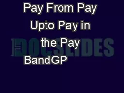                                                                     Pay From Pay Upto