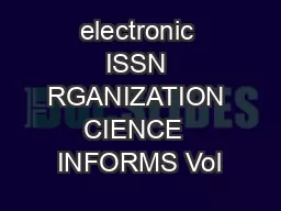 electronic ISSN RGANIZATION CIENCE  INFORMS Vol