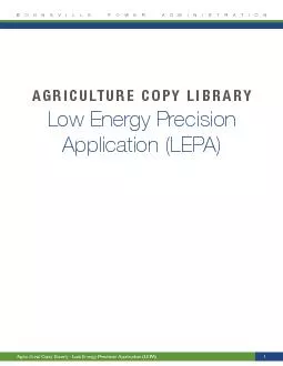 AGRICULTURE COPY LIBRARYLow Energy Precision Application (LEPA)
...