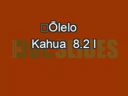 ʻŌlelo   Kahua  8.2 I