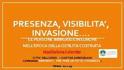 PRESENZA, VISIBILITA’, INVASIONE….