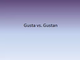 PPT-Gusta vs. Gustan GUSTAR