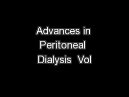 Advances in Peritoneal Dialysis  Vol