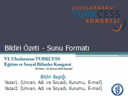 Bildiri Özeti - Sunu Formatı