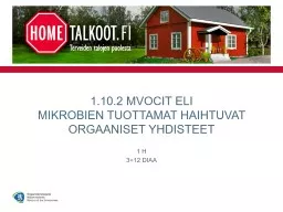 1.10.2  MVOCit  eli mikrobien tuottamat haihtuvat orgaaniset yhdisteet