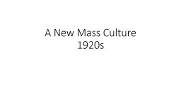 A New Mass Culture 1920s