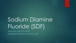 Sodium  Diamine  Fluoride (SDF)
