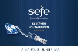 JALKAUTUSUUNNITELMA 1 Tavoitteet – Mitä haluamme saavuttaa?