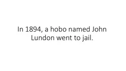 In 1894, a hobo named John