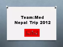 PPT-Team:Med Nepal Trip 2012