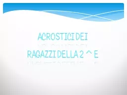 Acrostici dei ragazzi della 2^e