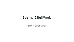 Spanish 2 Bell Work Term 4 2016-2017