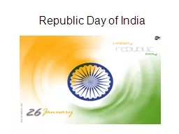 Republic Day of India Why we celebrate Republic day