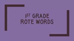 1 st  Grade Rote Words d