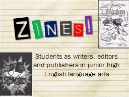 Z I N E S ! Students as writers, editors and publishers in junior high English language