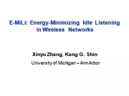 E- MiLi : Energy-Minimizing Idle Listening in Wireless Networks