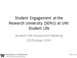 PPT-Student Engagement at the Research University (SERU) at UW: