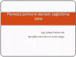 mgr Jolanta Wachowska Specjalista ratownictwa medycznego