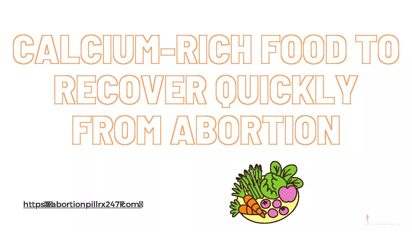 Calcium-rich food to recover quickly from abortion