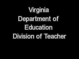 Virginia Department of Education Division of Teacher