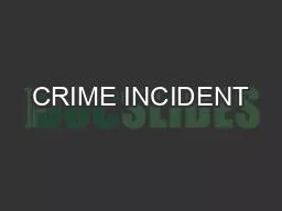 CRIME INCIDENT