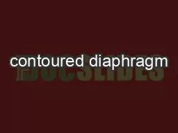 contoured diaphragm