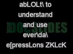 CertLfLes tKe abLOLt\ to understand and use ever\da\ e[pressLons ZKLcK