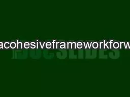 Becauseoftheseadvances,acohesiveframeworkforwork-ingwithandanalysingco