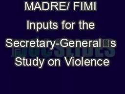 MADRE/ FIMI Inputs for the Secretary-General’s Study on Violence