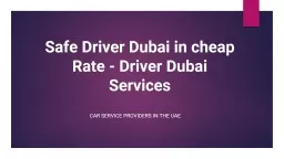 Safe Driver Dubai in cheap Rate | Driver Dubai Services