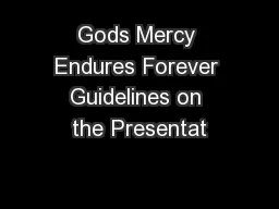 Gods Mercy Endures Forever Guidelines on the Presentat