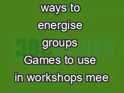 ways to energise groups Games to use in workshops mee
