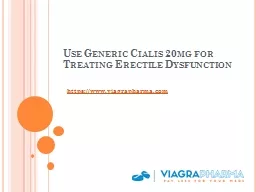 Use Generic Cialis 20mg for Treating Erectile Dysfunction