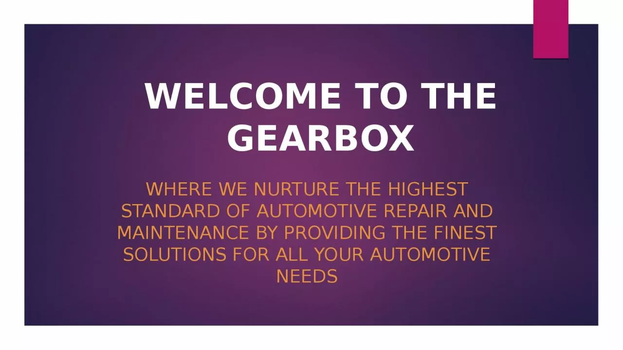 PPT-WELCOME TO THE GEARBOX