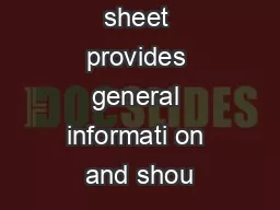This fact sheet provides general informati on and shou