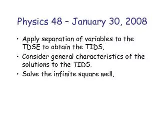 Physics 48 –January 30, 2008